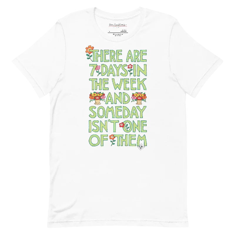 Someday Unisex T-Shirt